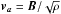 \hbox{$\bb{v_a}=\bb{B}/\sqrt\rho$}