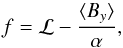 \begin{equation} f=\mathcal{L}-\frac{\mean{B_y}}{\alpha}, \end{equation}