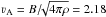 \hbox{$\varv_{\rm A} = B/\!\!\sqrt{4 \pi \rho} = 2.18$}