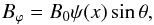 \begin{equation} B_{\varphi} = B_0 \psi(x) \sin \theta, \end{equation}