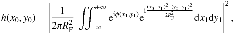 \begin{eqnarray} \label{hxy} h(x_0,y_0) = \left\vert\frac{1}{2\pi R_{\rm F}^2} \,\iint_{-\infty}^{+\infty} {\rm e}^{{\rm i}\phi(x_1,y_1)} {\rm e}^{{\rm i}\frac{(x_0-x_1)^2+(y_0-y_1)^2}{2 R_{\rm F}^2}}{\rm d}x_1 {\rm d}y_1\right\vert ^2, \end{eqnarray}