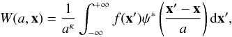 \begin{equation} W(a,{\vec x})=\frac{1}{a^{\kappa}} \int_{-\infty}^{+\infty} f({\vec x}')\psi^{\ast}\left(\frac{\vec{ x'}-\vec{x}}{{\it a}}\right){\rm d}{\vec x'}, \end{equation}