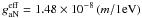 \hbox{$g_{\rm aN}^{\rm eff}=1.48\times 10^{-8}\left(m/1 {\rm eV}\right)$}