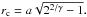 \hbox{$r_{\rm c} = a\sqrt{2^{2/\gamma}-1}.$}