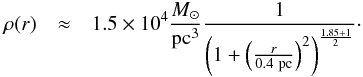 \begin{eqnarray} \rho(r) & \approx & 1.5\times10^4 {M_\odot\over\rm pc^3} {1 \over \left(1+ \left({r\over 0.4~{\rm pc}}\right)^2\right)^{{1.85+1\over 2}}}\cdot \end{eqnarray}
