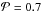 \hbox{$\mathcal{P} = 0.7 $}