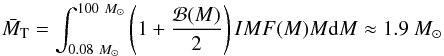 \appendix \setcounter{section}{1} \begin{equation} \label{eq:ucxb:avgtotmass} \bar{M}_\mathrm{T} = \int_{0.08\ M_{\odot}}^{100\ M_{\odot}} \left( 1 + \frac{\mathcal{B}(M)}{2} \right) {IMF}(M) M \mathrm{d}M \approx 1.9\ M_{\odot} \end{equation}