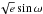 \hbox{$\sqrt{e} \sin{\omega}$}