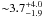\hbox{${\sim}3.7_{-1.9}^{+4.0}$}