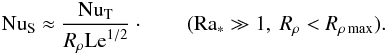 \begin{equation} \nus\approx{\nut\over R_\rho \mr{Le}^{1/2}}\cdot\qquad (\mr{Ra_*}\gg 1, ~R_\rho<R_{\rho\,\mr{max}}).\label{nunusa} \end{equation}