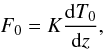 \begin{equation} F_0=K{\mr{d}T_0\over\mr{d}z}, \end{equation}