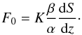 \begin{equation} F_0=K{\beta\over\alpha}{\mr{d}S\over\mr{d}z}\cdot \end{equation}