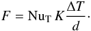 \begin{equation} F=\nut\,K{\Delta T\over d}\cdot \end{equation}