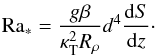 \begin{equation} \mr{Ra_*}={g\beta\over\kt^2R_\rho}d^4{\mr{d}S \over\mr{d} z}\cdot \end{equation}
