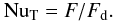 \begin{equation} \nut=F/F_\mr{d}. \end{equation}