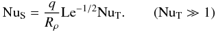 \begin{equation} \nus=\frac{q}{R_\rho} \mr{Le}^{-1/2}\nut.\qquad (\nut\gg 1) \label{s92} \end{equation}
