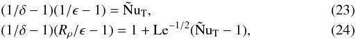 \begin{eqnarray} \label{nnn}&&(1/\delta-1)(1/\epsilon-1)=\Nt, \label{nns}\\ &&(1/\delta-1)(R_\rho/\epsilon-1)=1+\mr{Le}^{-1/2}(\Nt-1), \end{eqnarray}
