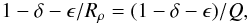 \begin{equation} 1-\delta-\epsilon/R_\rho=(1-\delta-\epsilon)/Q,\label{eps} \end{equation}