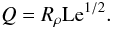 \begin{equation} Q=R_\rho\mr{Le}^{1/2}.\label{Q} \end{equation}