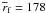 \hbox{$\overline{r}_{\rm f}=178$}