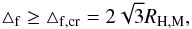 \begin{equation} \triangle_{\rm f} \ge \triangle_{\rm f,cr} = 2\sqrt{3} R_{\rm H,M}, \label{stable} \end{equation}