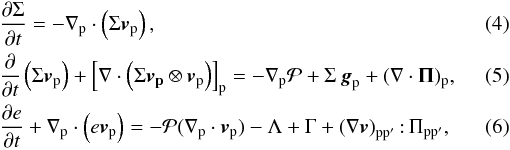 \begin{eqnarray} \label{cont} &&\frac{{\partial \Sigma }}{{\partial t}} = - \nabla_{\rm p} \cdot \left( \Sigma \bl{v}_{\rm p} \right), \\ \label{mom} &&\frac{\partial}{\partial t} \left( \Sigma \bl{v}_{\rm p} \right) + \left[ \nabla \cdot \left( \Sigma \bl{v_{\rm p}} \otimes \bl{v}_{\rm p} \right) \right]_{\rm p} = - \nabla_{\rm p} {\cal P} + \Sigma \, \bl{g}_{\rm p} + (\nabla \cdot \mathbf{\Pi})_{\rm p}, \\\label{energ} &&\frac{\partial e}{\partial t} +\nabla_{\rm p} \cdot \left( e \bl{v}_{\rm p} \right) = -{\cal P} (\nabla_{\rm p} \cdot \bl{v}_{\rm p}) -\Lambda +\Gamma + \left(\nabla \bl{v}\right)_{\rm pp^\prime}{:}\,\Pi_{\rm pp^\prime}, \end{eqnarray}