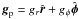 \hbox{$\bl{g}_{\rm p}=g_r \hat{\bl r} +g_\phi \hat{\bl \phi}$}