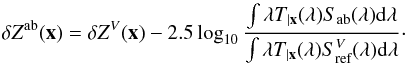 \begin{equation} \label{eq:17} \dzp^{\rm ab}(\x) = \dzp^{V}(\x) - 2.5 \log_{10} \frac{\int \lambda \cmag[T](\lambda) S_\ab(\lambda) {\rm d}\lambda}{\int \lambda \cmag[T](\lambda) S_\text{ref}^V(\lambda) {\rm d}\lambda}\cdot \end{equation}