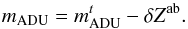 \begin{equation} \madu = \madu^t - \dzp^{\rm ab}.\label{eq:1} \end{equation}