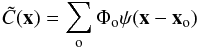 \begin{equation} \tilde C(\x)= \sum_{\rm o} \Phi_{\rm o} \psi(\x-\x_{\rm o})\label{eq:5} \end{equation}