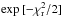 \hbox{$ \exp\,[-\chi^2_\mathrm{r}/2]$}