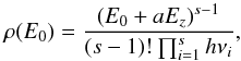 \appendix \setcounter{section}{2} \begin{equation} \rho(E_0) = \frac{\left( E_0 + aE_z\right)^{s-1}}{(s-1)!\prod_{i=1}^sh\nu_i}, \end{equation}