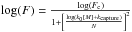 \hbox{$\log(F) = \frac{\log(F_{\rm c})}{1 + \left[ \frac{\log(k_0[M] + k_{\rm capture})}{N} \right]^2}$}