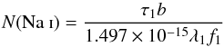 \begin{equation} N{\rm (Na~\textsc{i})} = \frac{\tau_{1} b }{1.497 \times 10^{-15} \lambda_{1} f_{1}} \end{equation}