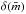 \hbox{$\delta(\bar{m})$}