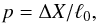 \begin{equation} p = \Delta X /\ell_0 , \label{Eq1} \end{equation}