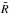 \hbox{$\tilde{R}$}