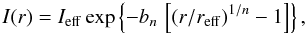 \begin{equation} I(r)=I_{\mathrm{eff}} \exp\left\{- b_{n}\, \left[ (r/r_{\rm eff}) ^{1/n}-1 \right] \right\} , \label{Eq:Sersic} \end{equation}