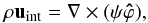 \begin{equation} \rho\vec u_\mathrm{int}=\na\times(\psi\vec{\hat\varphi}), \end{equation}