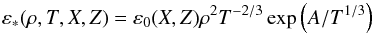 \begin{equation} \eps_*(\rho,T,X,Z) = \eps_0(X,Z)\rho^2T^{-2/3}\exp\lp A/T^{1/3}\rp \label{enuc} \end{equation}