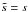 \hbox{$\ts=s$}