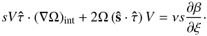 \appendix \setcounter{section}{1} \begin{equation} sV\vec{\hat\tau}\cdot(\nabla\Omega)_\mathrm{int} +2\Omega \left(\vec{\hat s}\cdot\vec{\hat \tau}\right) V = \nu s\frac{\partial\beta}{\partial\xi}\cdot \end{equation}
