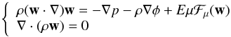 \begin{equation} \left\{ \begin{array}{l} \rho (\vw\cdot\na)\vw = -\na p -\rho\na\phi+E\mu\calF_\mu(\vw)\\ \Div(\rho\vw) = 0 \end{array}\right. \label{equ} \end{equation}