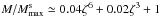 \hbox{$M/M^{\rm s}_{\rm max}\simeq 0.04\zeta^6 + 0.02\zeta^3 + 1$}