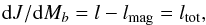 \begin{eqnarray} {{\rm d}J}/{{\rm d}M_b} = l - l_{\rm mag} = l_{\rm tot}, \label{eq:djdmb} \end{eqnarray}