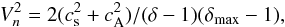 \begin{eqnarray*} V^2_{n}=2(c_{\rm s}^2+c^2_{\rm A})/(\delta - 1) (\delta_{\rm max} - 1), \end{eqnarray*}
