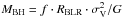 \hbox{${M_{\rm BH}} = f \cdot R_{\rm BLR} \cdot \sigma_{\rm V}^2/{G}$}