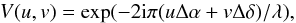 \begin{eqnarray*} V(u,v) = \exp(-2{\rm i}\pi (u\Delta \alpha + v\Delta \delta)/\lambda), \end{eqnarray*}