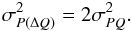 \begin{equation} \sigma_{P(\Delta Q)}^2 = 2\sigma_{PQ}^2. \label{eq36} \end{equation}