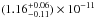 \hbox{$(1.16_{- 0.11}^ {+ 0.06}) \times 10^{-11}$}